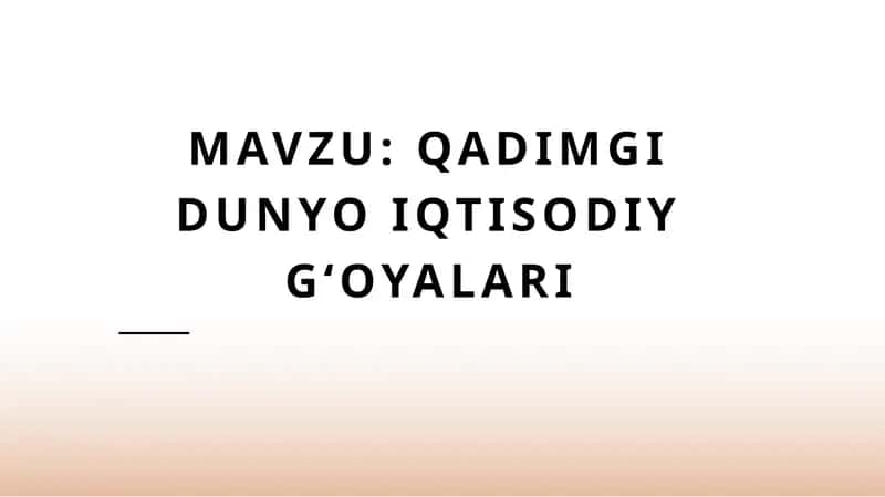 Qadimgi mamlakatlarda iqtisodiy rivojlanish 1
