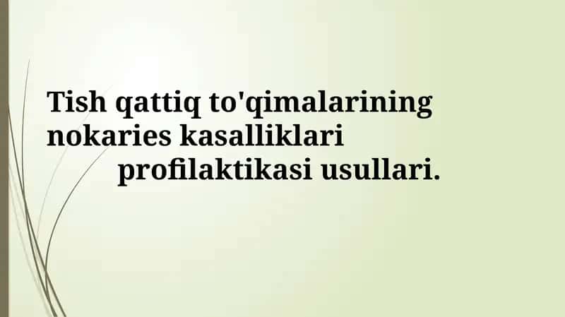 Tish qattiq to'qimalarining nokaries kasalliklari profilaktikasi 1