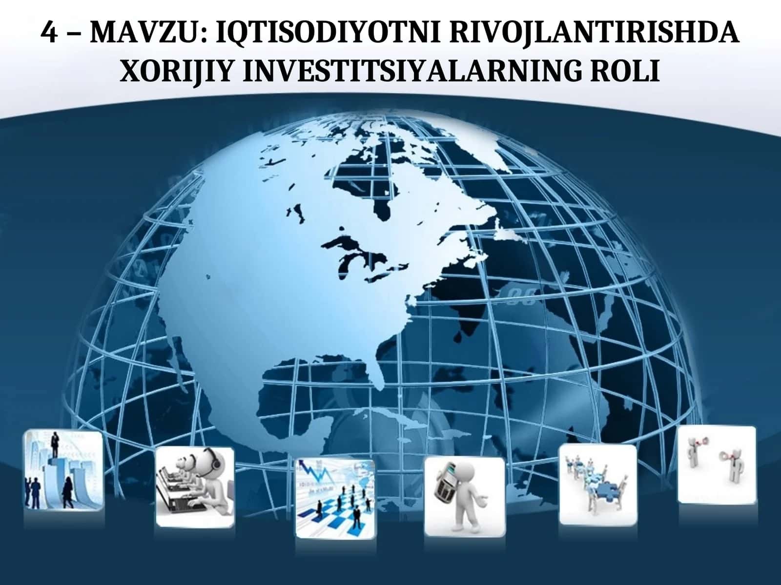 IQTISODIYOTNI RIVOJLANTIRISHDA XORIJIY INVESTITSIYALARNING ROLI 1