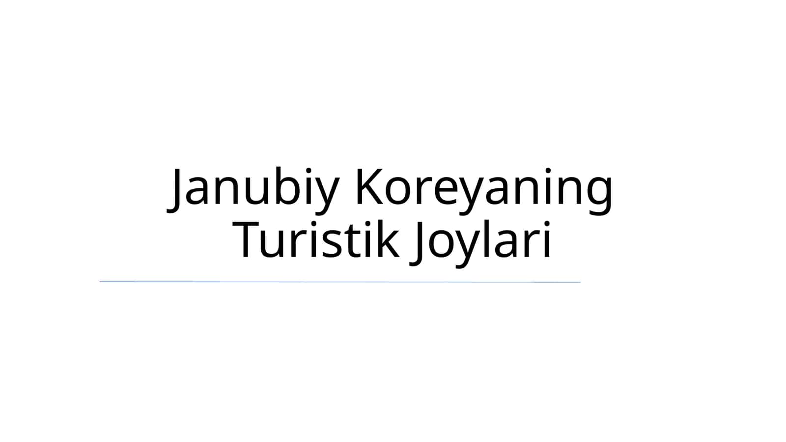 Janubiy Koreyaning Turistik Joylari 1