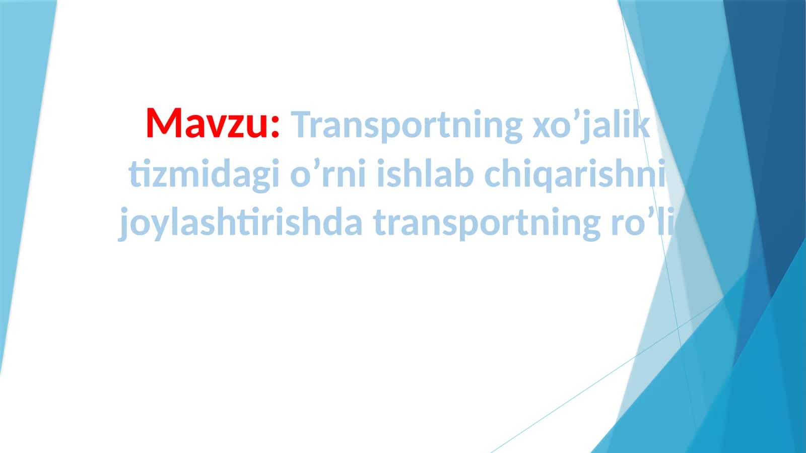 Transportning xo’jalik tizimida joylashtirish roli 1