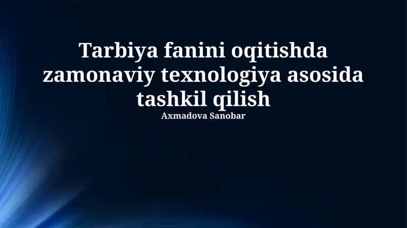 Zamonaviy Texnologiyalarni Tarbiya Ta'limini Tashkil Etishda Qo'llash 1