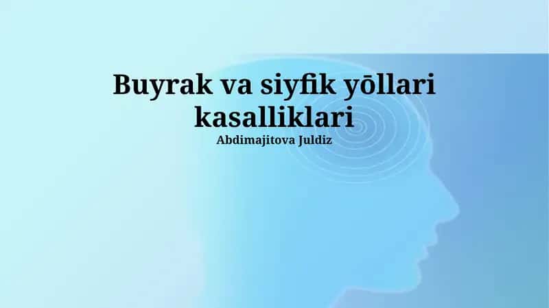 Buyrak va siyfik yōllari kasalliklari 1