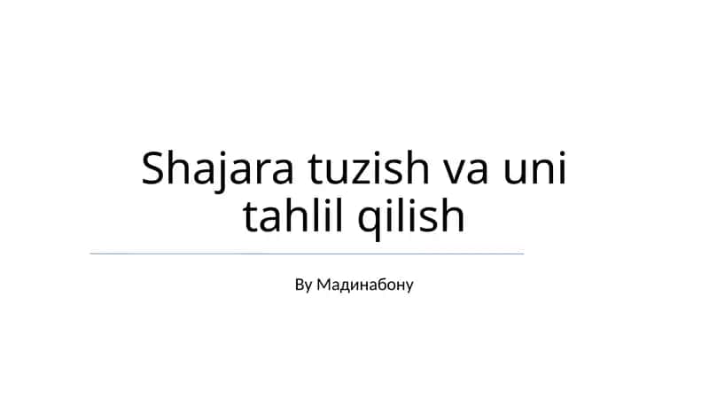 Shajara tuzish va uni tahlil qilish 1