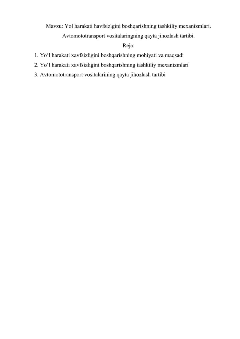 Yol harakati havfsizlgini boshqarishning tashkiliy mexanizmlari. Avtomototransport vositalaringning qayta jihozlash tartibi. 1