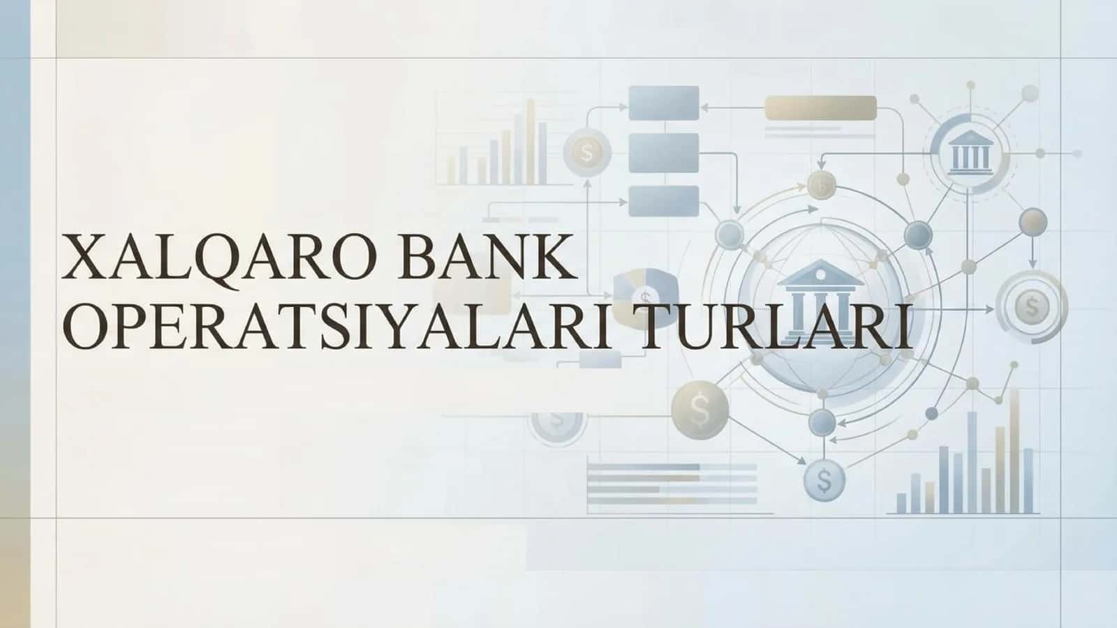 Xalqaro bank operatsiyalari turlari nomli 17 betlik taqdimot. 1