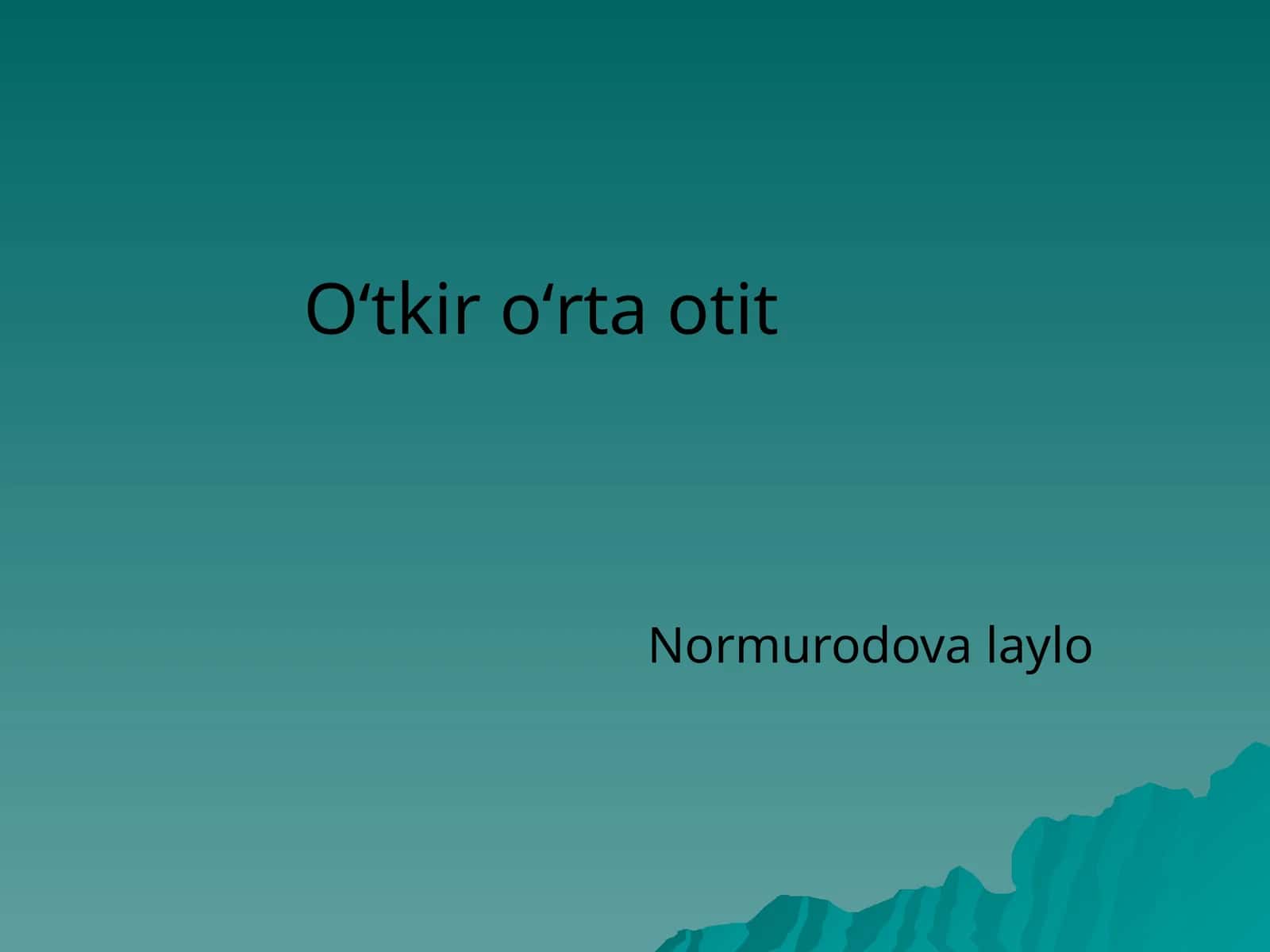 Oʻtkir oʻrta otit 1