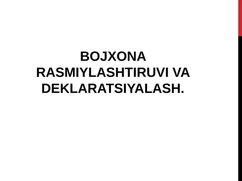 Bojxona Rasmiylashtiruvi va Deklaratlash 1