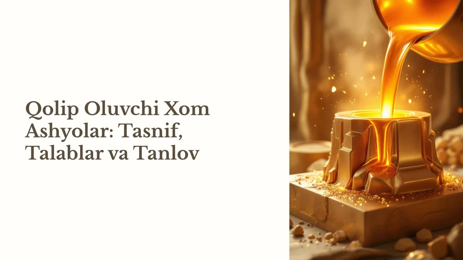 Qolip Oluvchi Xom Ashyolar: Tasnif, Talablar va Tanlov 1
