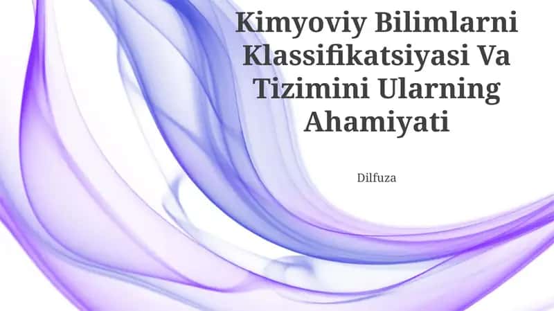 Kimyoviy Bilimlarni Klassifikatsiyasi Va Tizimini Ularning Ahamiyati 1