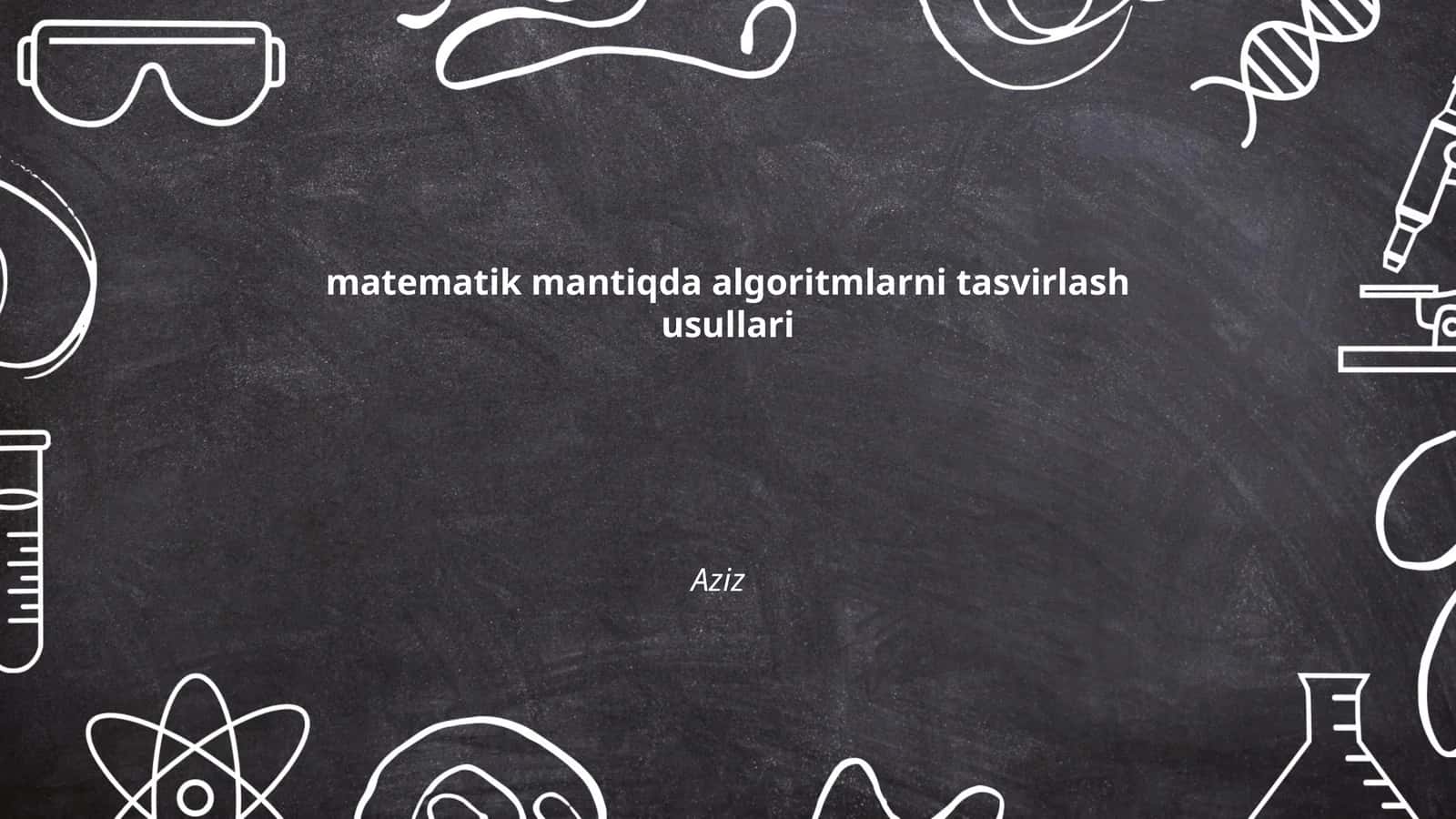matematik mantiqda algoritmlarni tasvirlash usullari 1