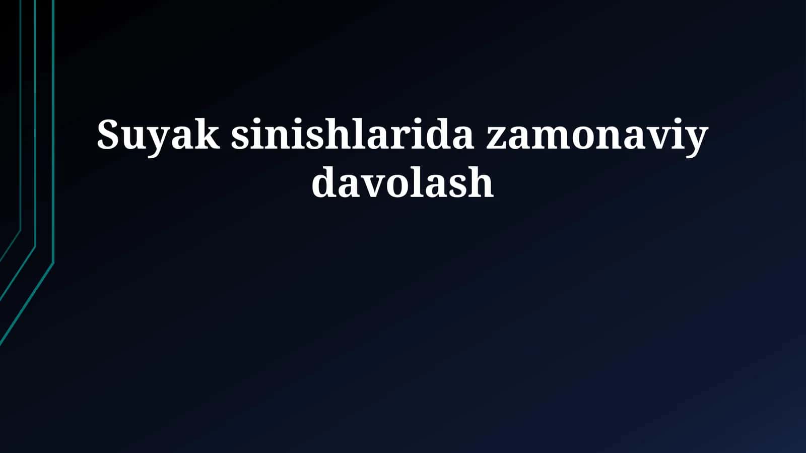Suyak sinishlarida zamonaviy davolash 1