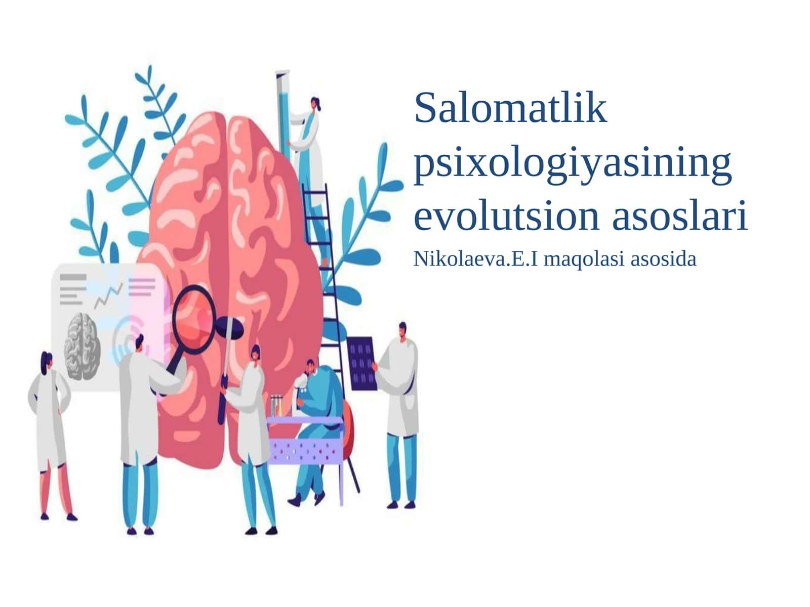 Salomatlik psixologiyasining evolutsion asoslari Nikolaeva.E.I maqolasi asosida 1