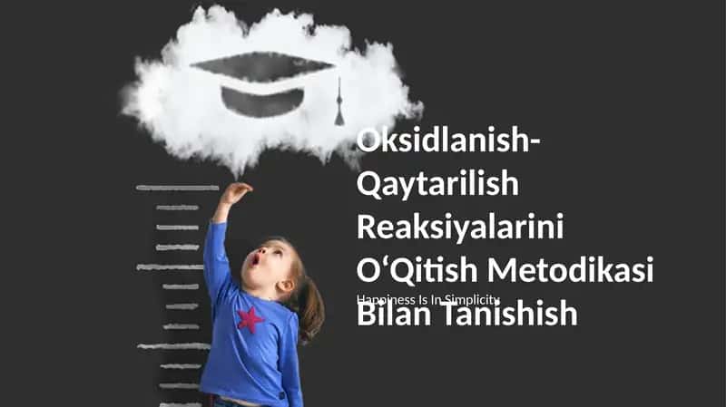 Oksidlanish-Qaytarilish Reaksiyalarini O‘Qitish Metodikasi Bilan Tanishish 1