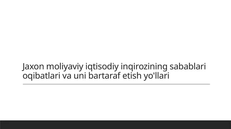 Jaxon moliyaviy iqtisodiy inqirozining sabablari oqibatlari va uni bartaraf etish yo'llari 1