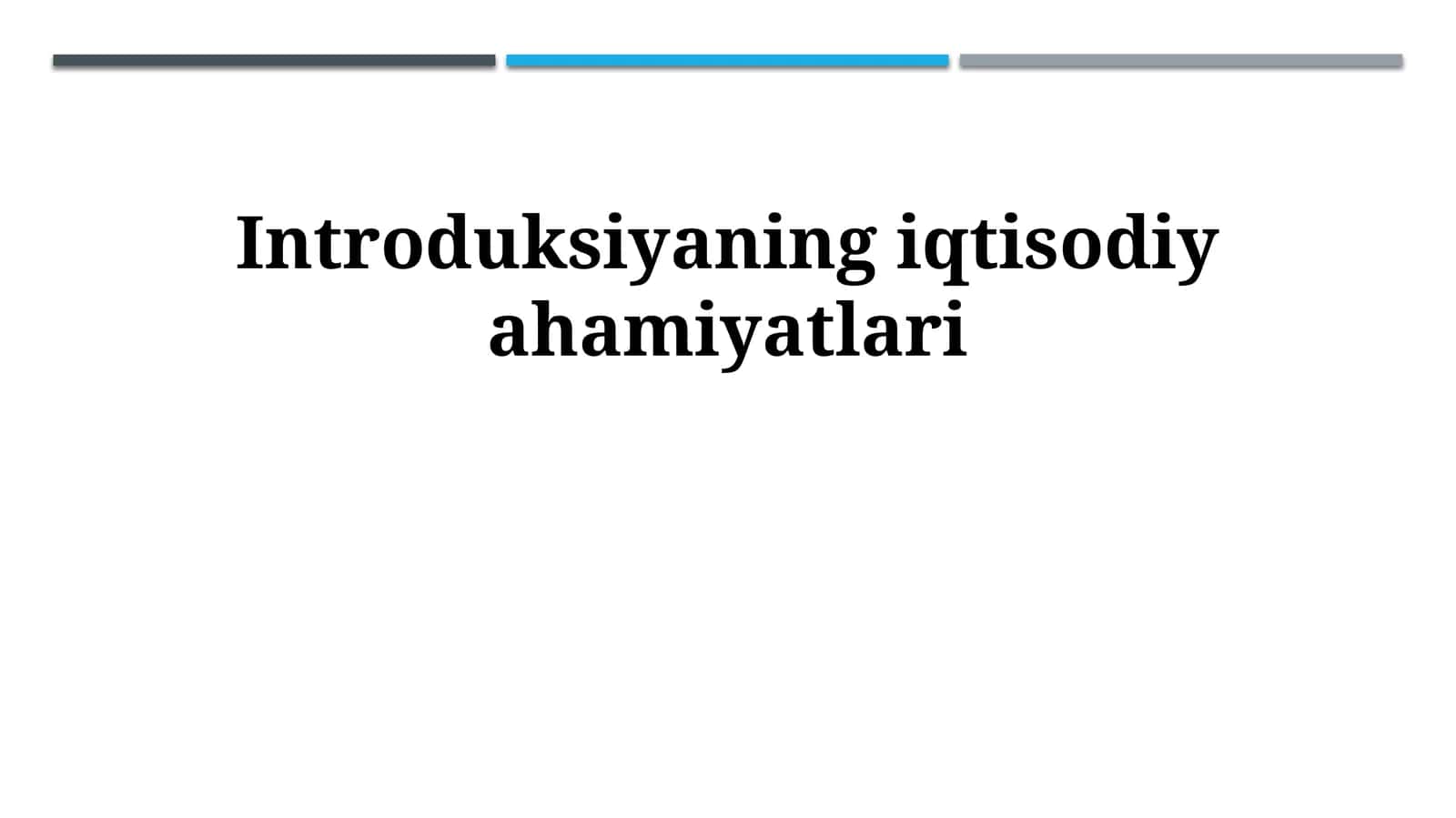 Introduksiyaning iqtisodiy ahamiyatlari 1