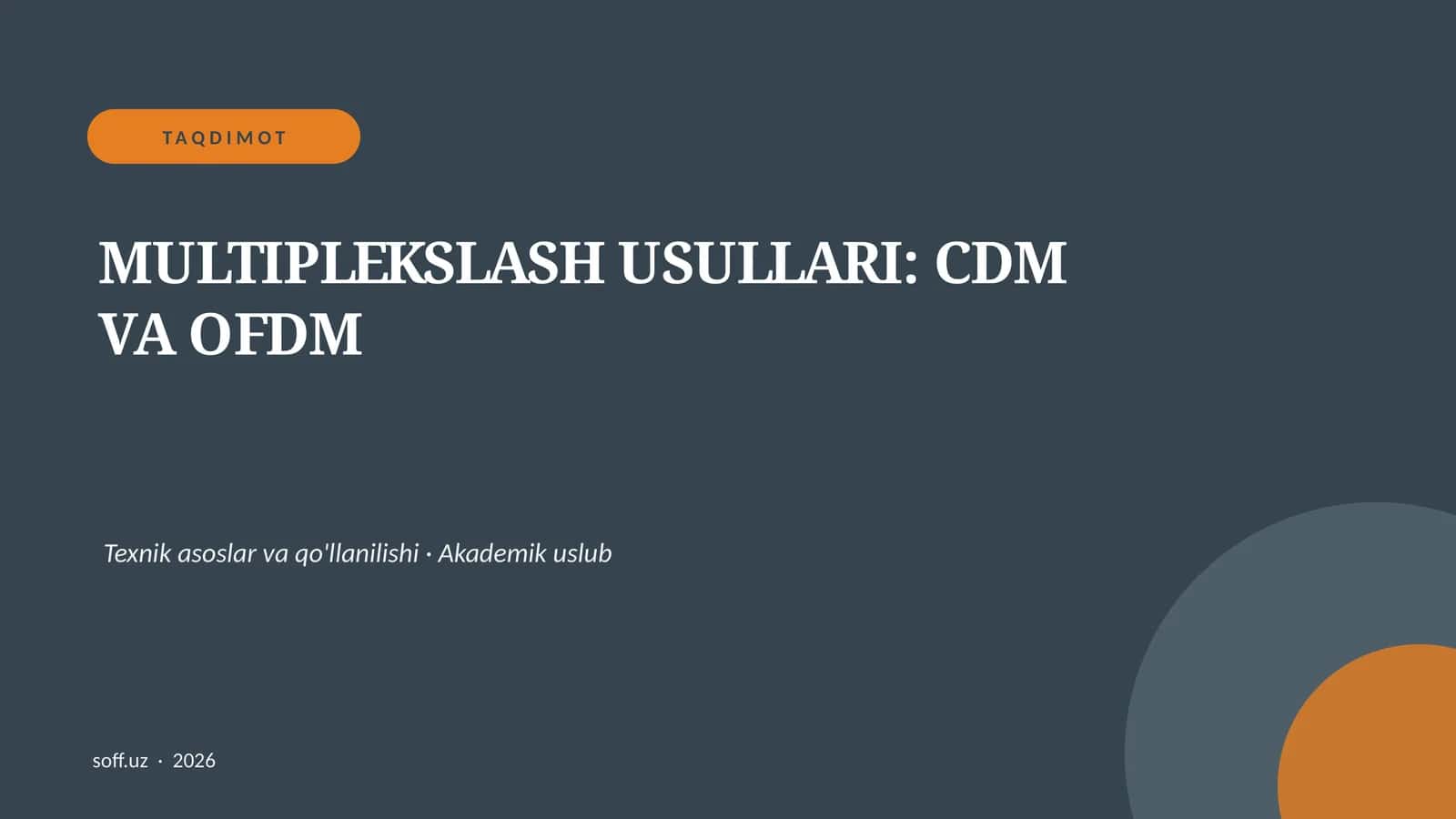 MULTIPLEKSLASH USULLARI: CDM VA OFDM 1
