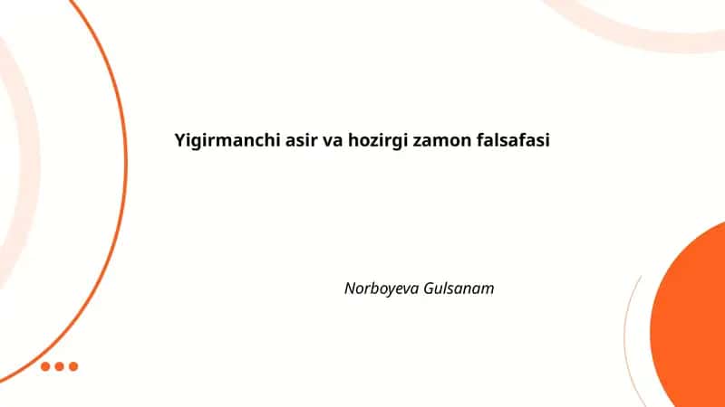 Yigirmanchi asir va hozirgi zamon falsafasi 1