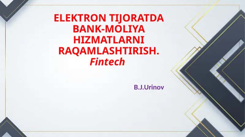ELEKTRON TIJORATDA BANK-MOLIYA HIZMATLARNI RAQAMLASHTIRISH.Fintech 1
