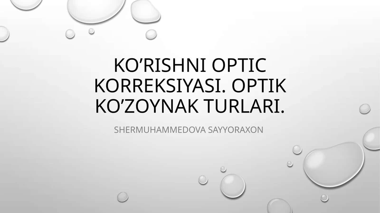 Ko’rishni optik korreksiyasi. Optik ko’zoynak turlari 1