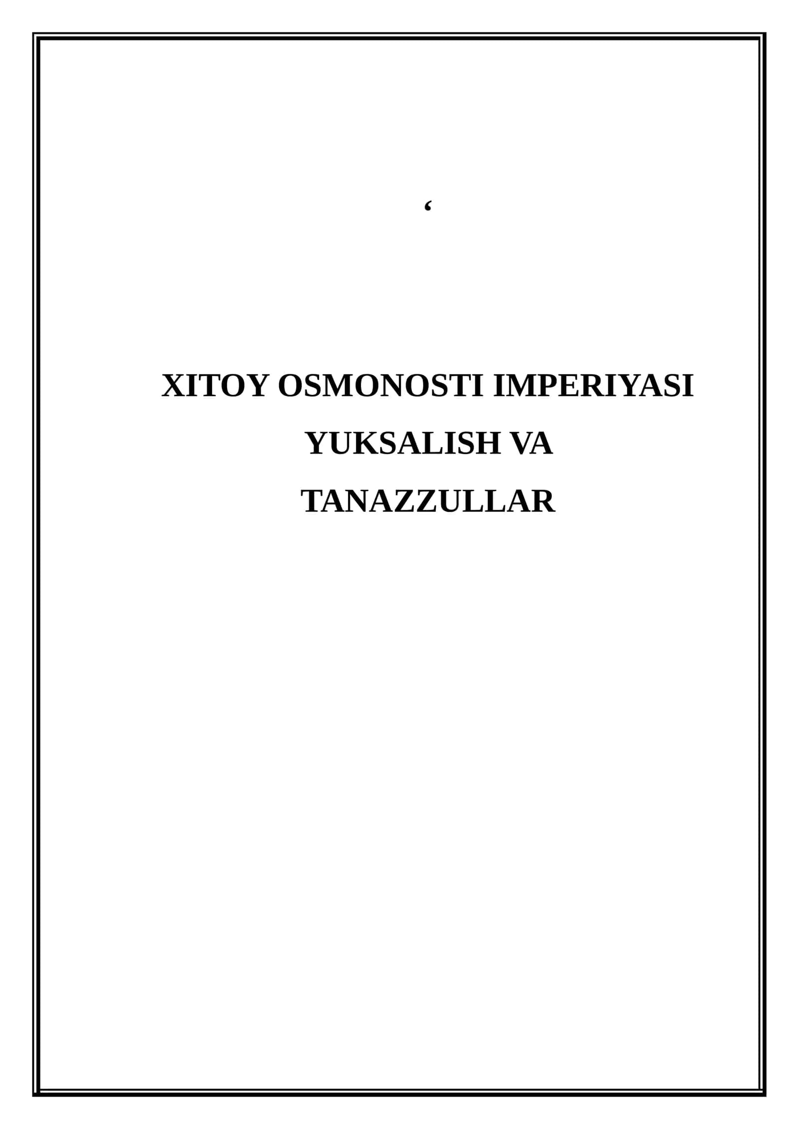 Xitoy Osmonosti imperiyasi yuksalish va tanazzullar (Mikrodars Ishlanma) 1