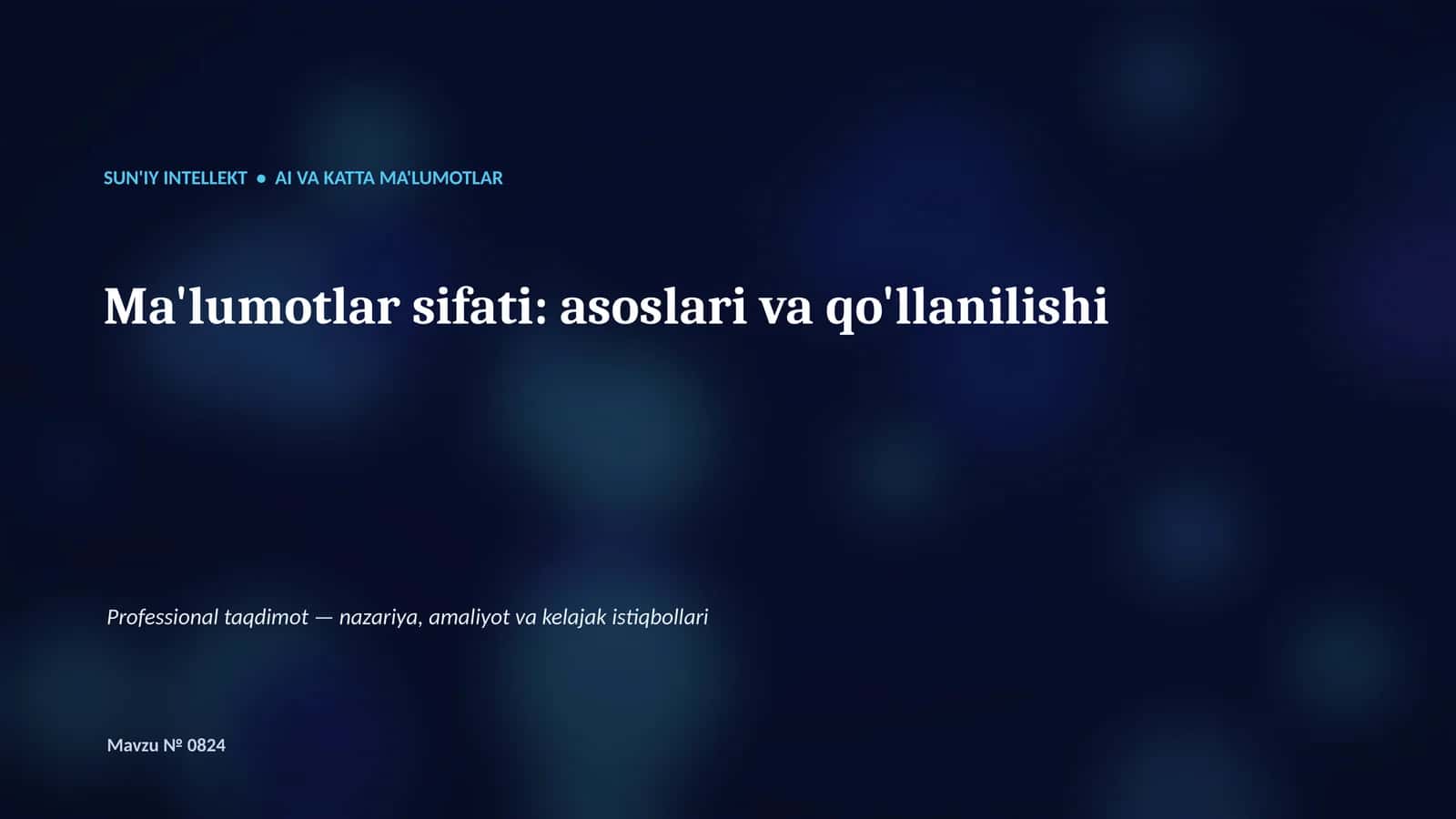 SUN'IY INTELLEKT • AI VA KATTA MA'LUMOTLAR 1