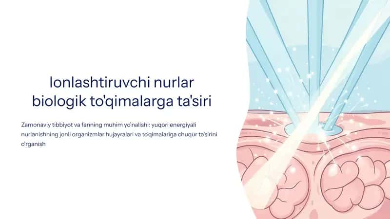 Ionlashtiruvchi nurlar biologik to'qimalarga ta'siri 1