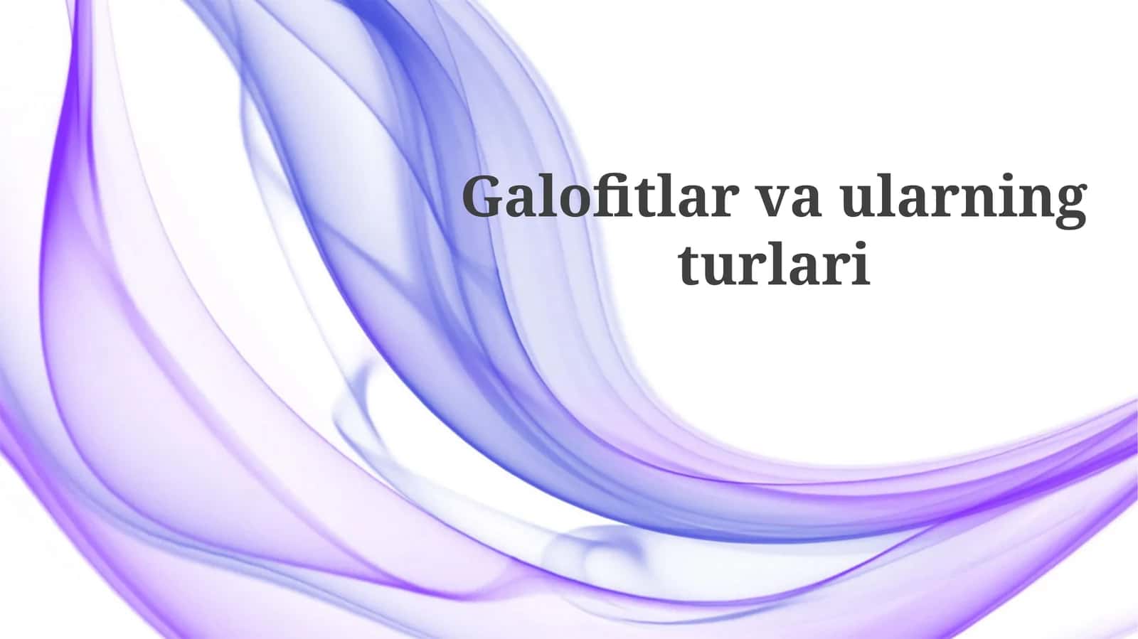 Galofitlar: Ta'rif, Turlari va Tarqalishi 1