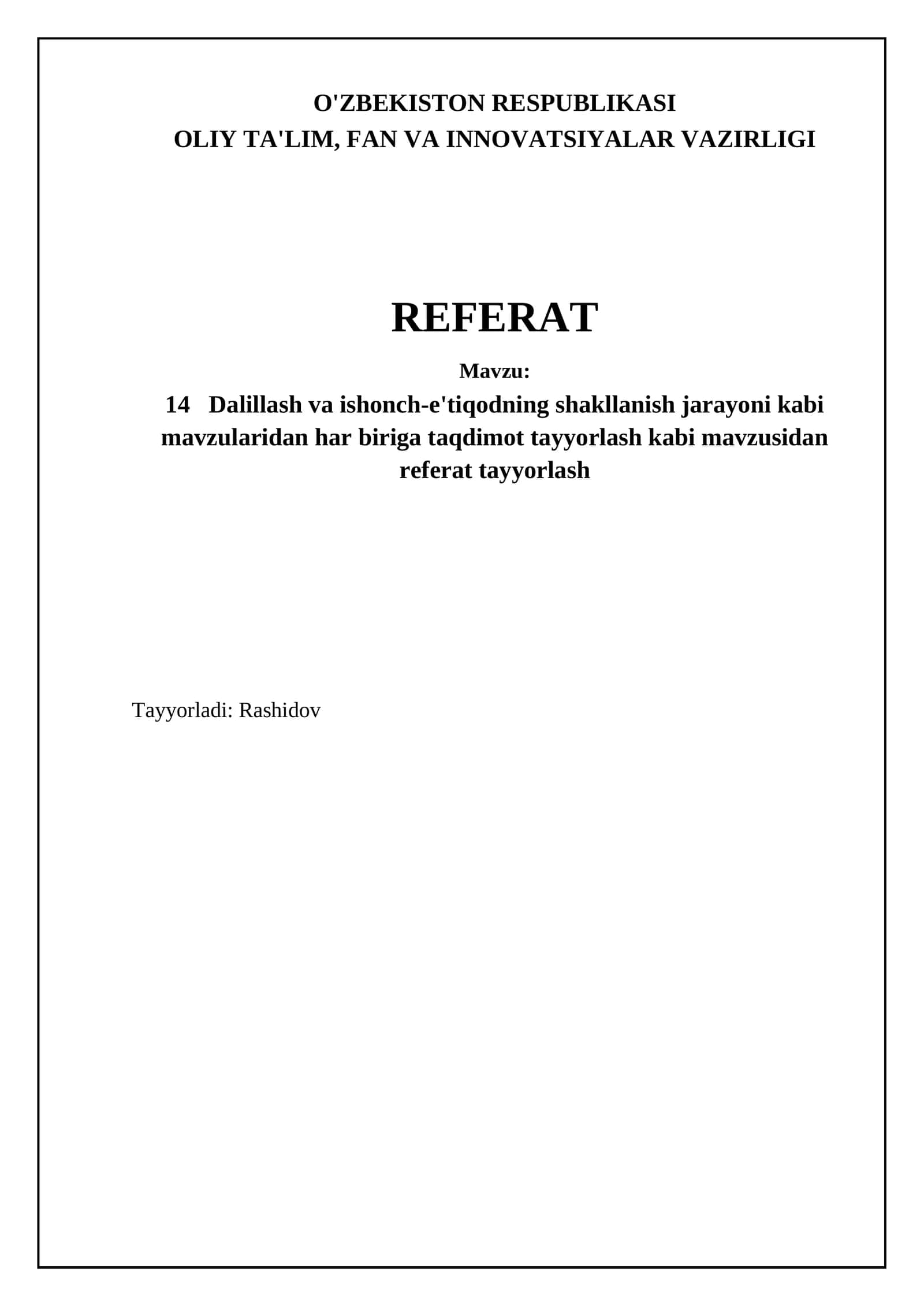 14 Dalillash va ishonch-e'tiqodning shakllanish jarayoni kabi mavzularidan har biriga taqdimot tayyorlash kabi mavzusidan referat tayyorlash 1
