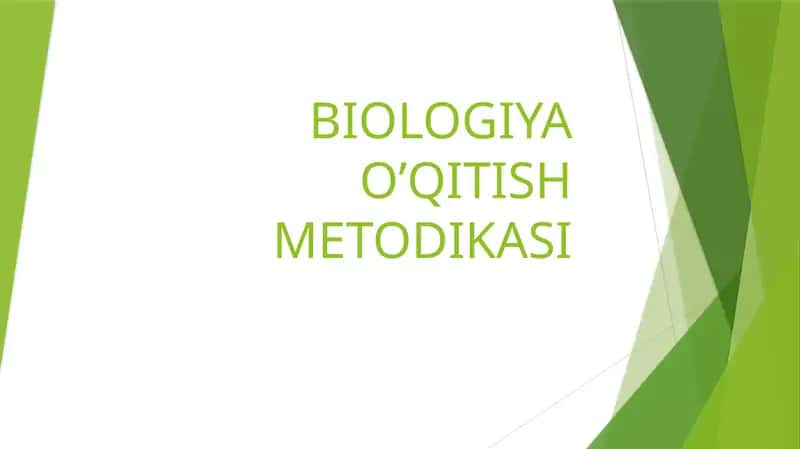 BIOLOGIYA O’QITISH METODIKASI 1