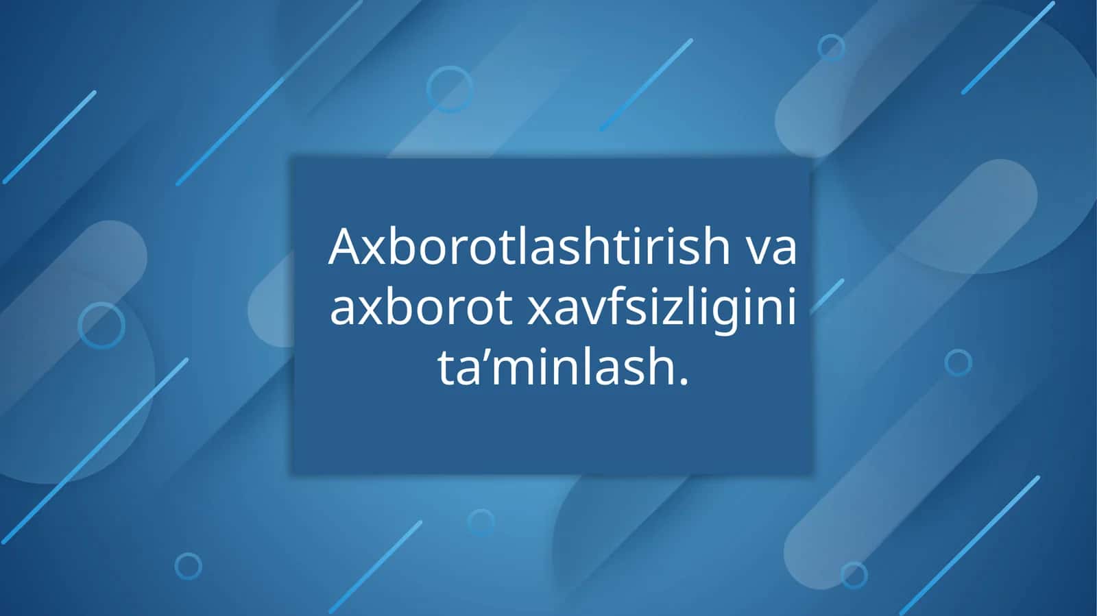 Axborotlashtirish va axborot xavfsizligini ta'minlash 1