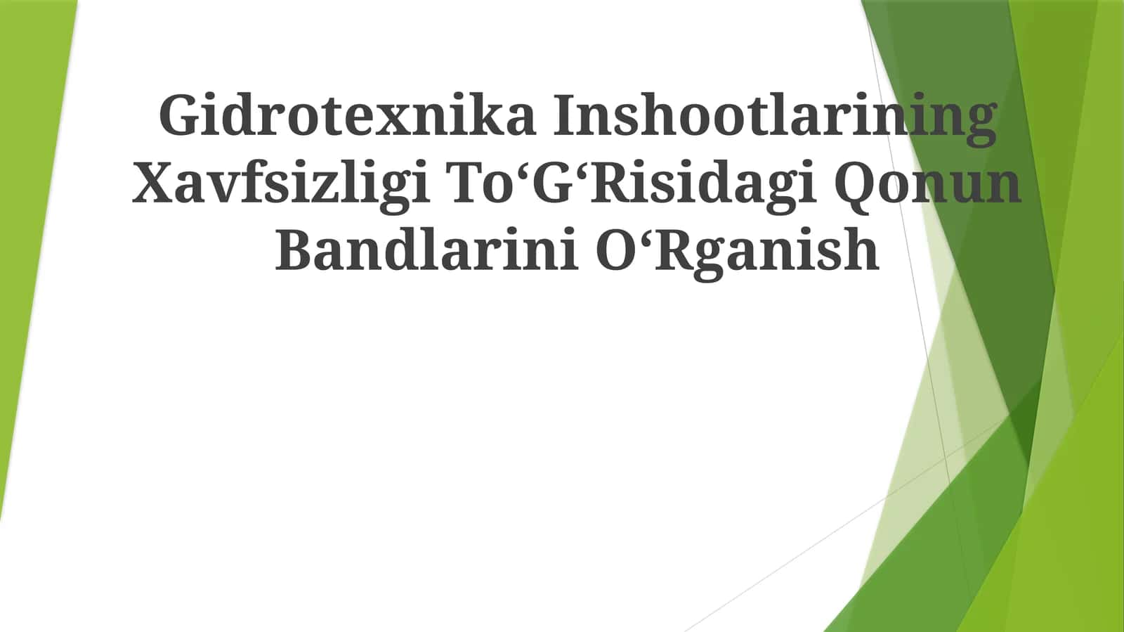 Gidrotexnika Inshootlarining Xavfsizligi ToʻGʻRisidagi QonunBandlariniOʻRganish 1