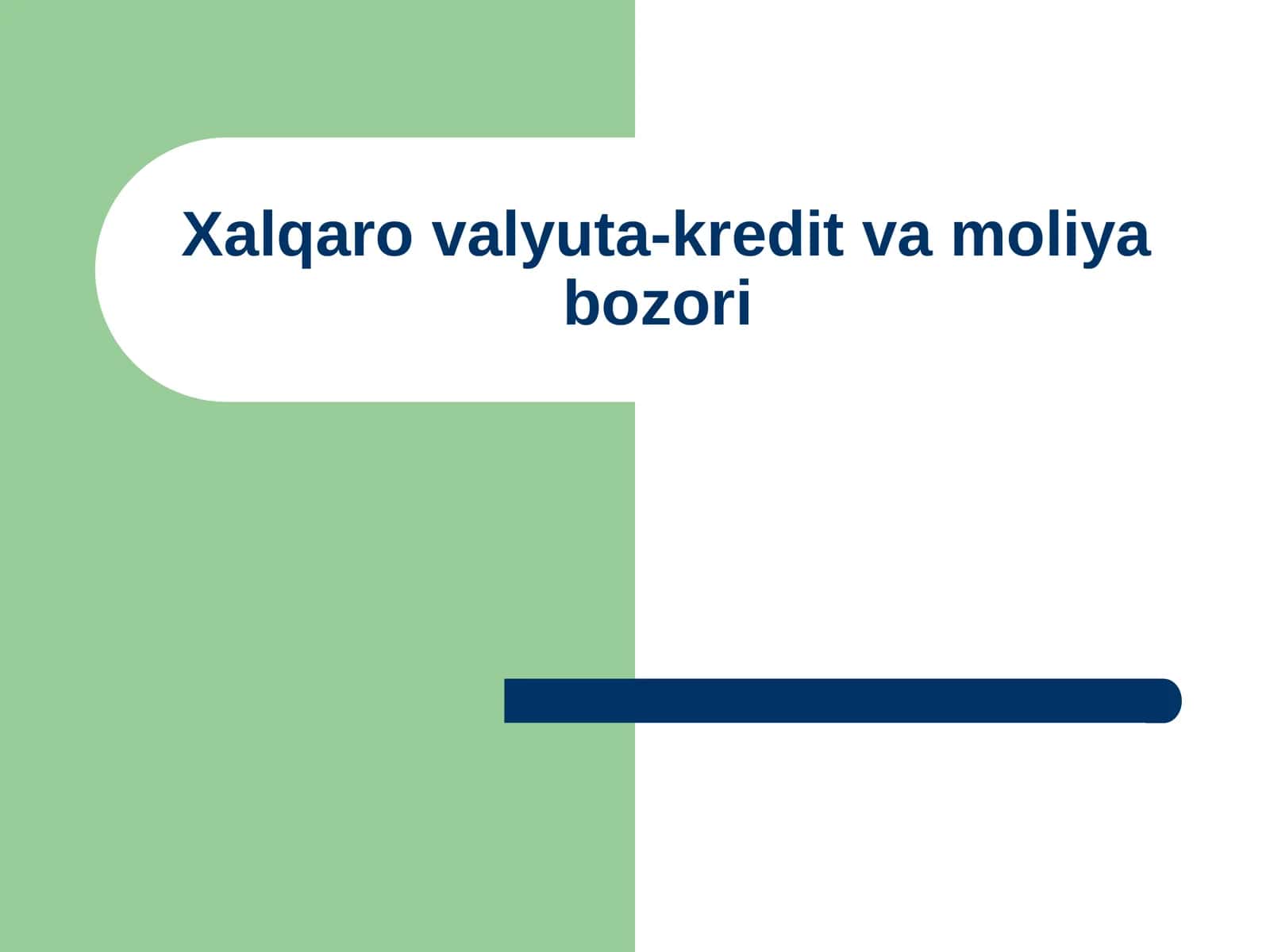 Xalqaro valyuta-kredit va moliya bozori 1