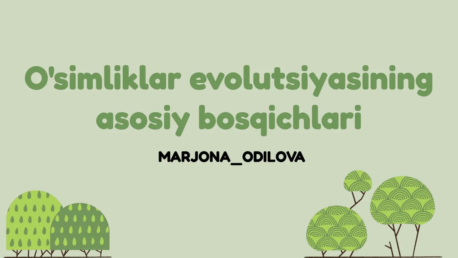 O'simliklar evolutsiyasining asosiy bosqichlari 1
