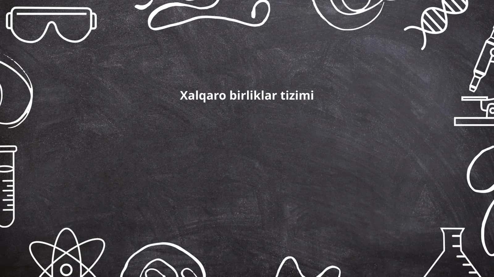 Xalqaro birliklar tizimi 1