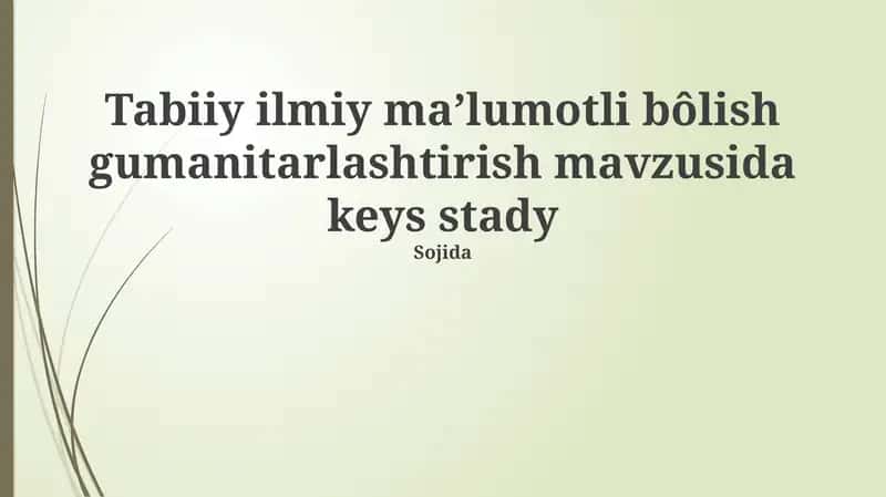 Tabiiy Fanlar Ma'lumotlari Asosida Keys-Stadi Tahlili 1
