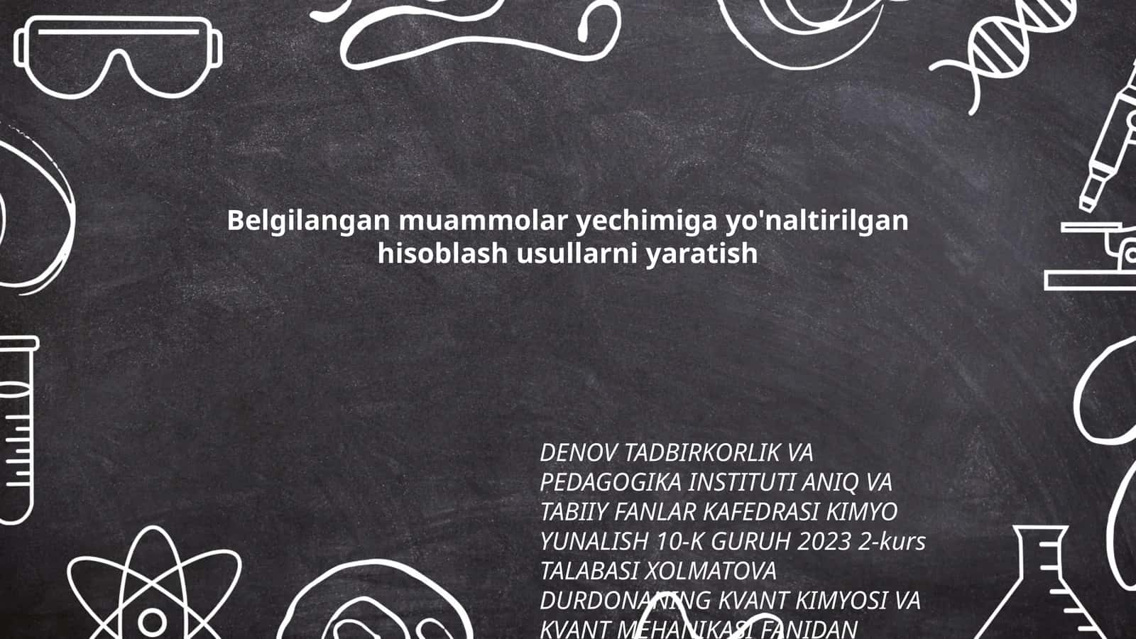 Kvant kimyosi va kvant mehanikasi fanidan tayyorlagan taqdimot 1