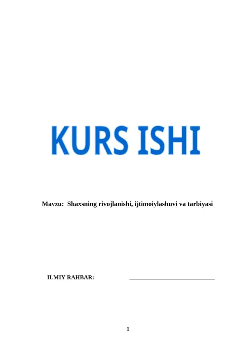 Shaxsning rivojlanishi, ijtimoiylashuvi va tarbiyasi (KURS ISHI) 1