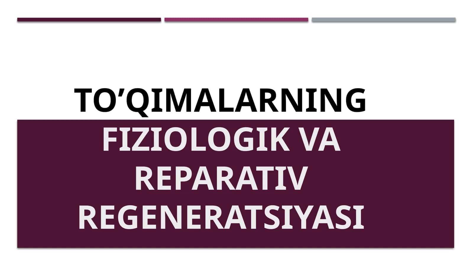 To’qimalarningfiziologikvareparativregeneratsiyasi 1