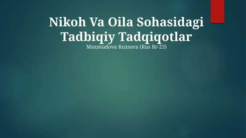 Nikoh Va Oila Sohasidagi Tadbiqiy Tadqiqotlar 1