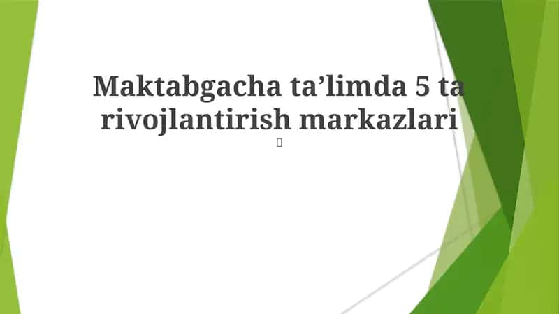 Maktabgacha taʼlimda 5 ta rivojlantirish markazlari 1