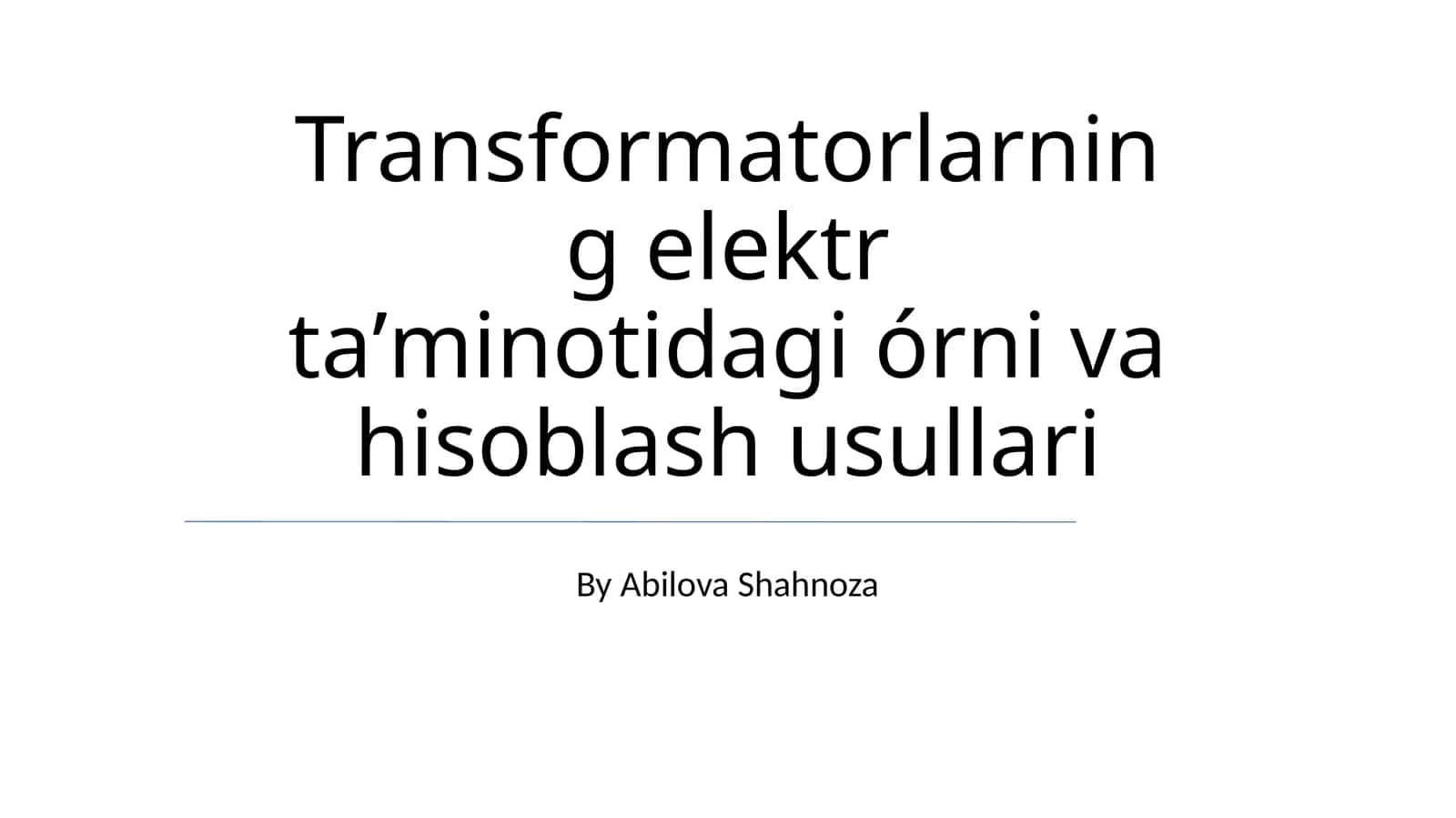 Transformatorlarning elektr taʼminotidagi órni va hisoblash usullari 1