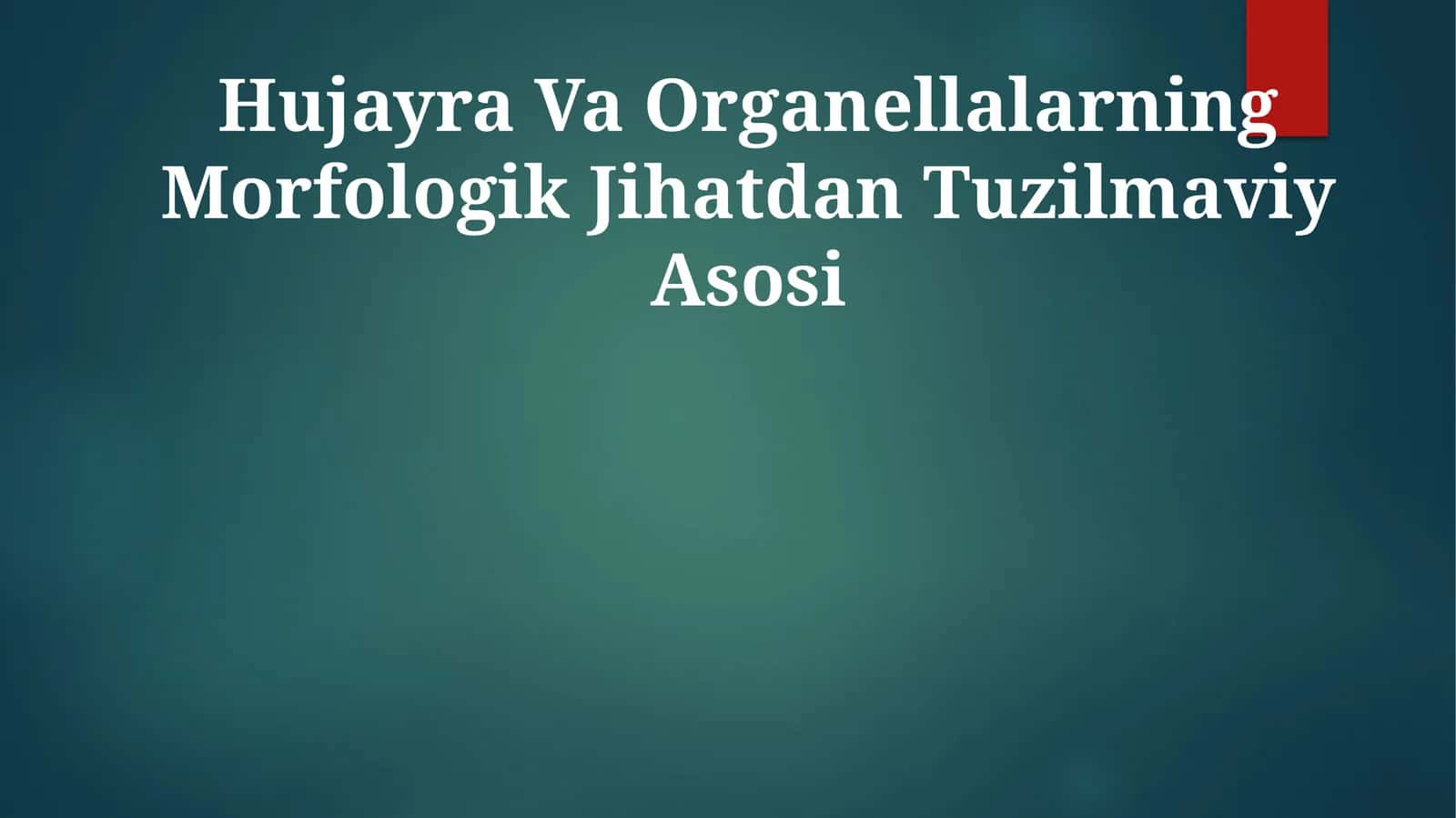 Hujayra Va Organellalarning Morfologik Jihatdan Tuzilmaviy Asosi 1