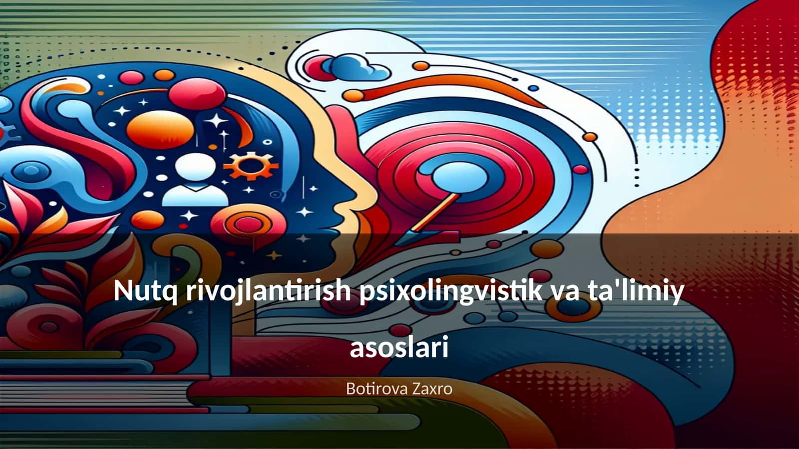 Nutq rivojlantirish psixolingvistik va ta'limiy asoslari 1