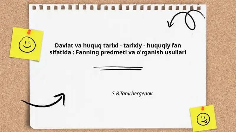 Davlat va huquq tarixi - tarixiy - huquqiy fan sifatida: Fanning predmeti va o'rganish usullari 1