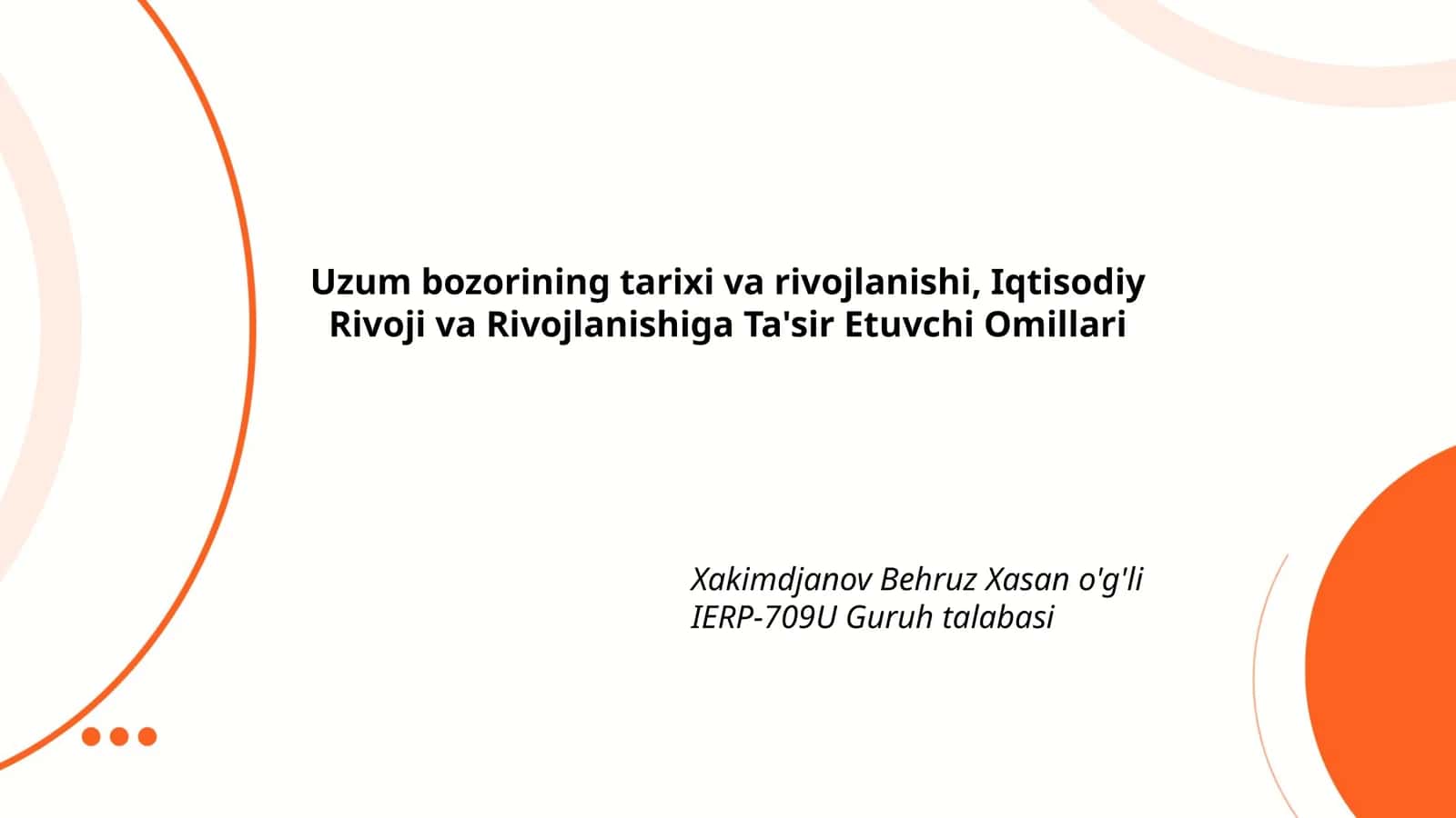 Uzum bozorining tarixi va rivojlanishi, Iqtisodiy Rivoji va Rivojlanishiga Ta'sir Etuvchi Omillari 1