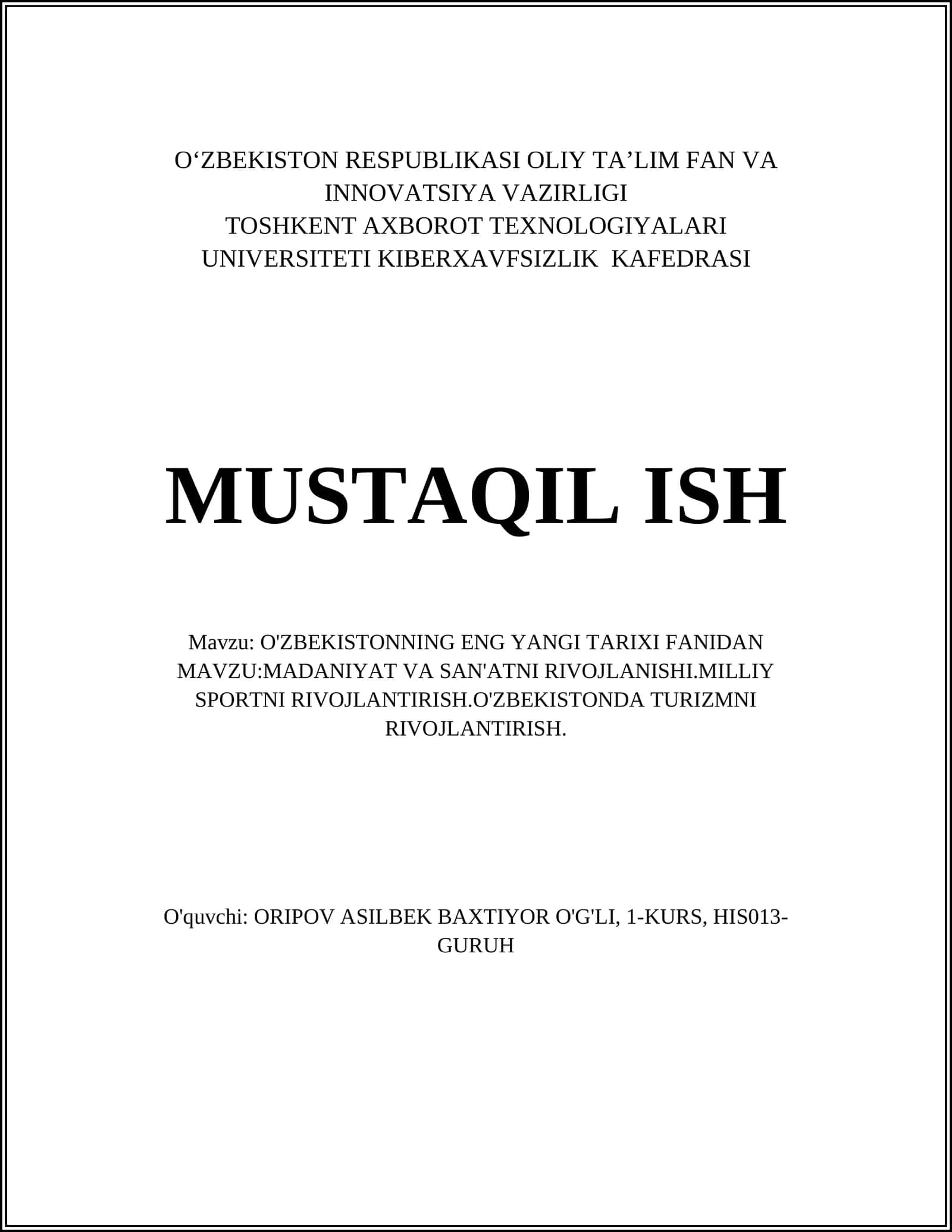 O'ZBEKISTONNING ENG YANGI TARIXI FANIDAN, MADANIYAT VA SAN'ATNI RIVOJLANISHI.MILLIY SPORTNI RIVOJLANTIRISH.O'ZBEKISTONDA TURIZMNI RIVOJLANTIRISH 1