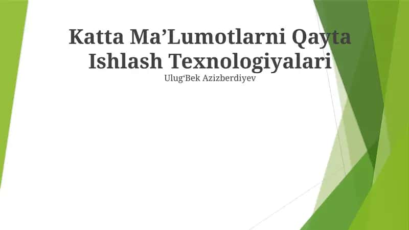 Katta MaʼLumotlarni Qayta Ishlash Texnologiyalari 1