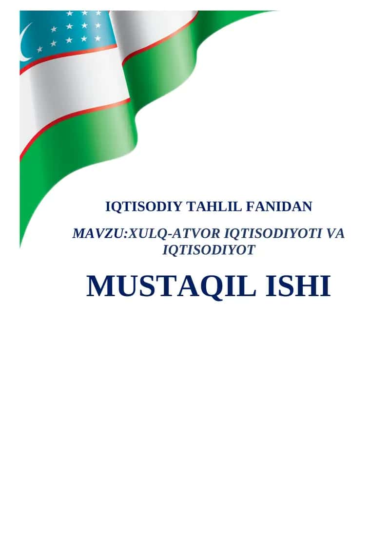 XULQ-ATVOR IQTISODIYOTI VA IQTISODIYOT MUSTAQIL ISHI 1