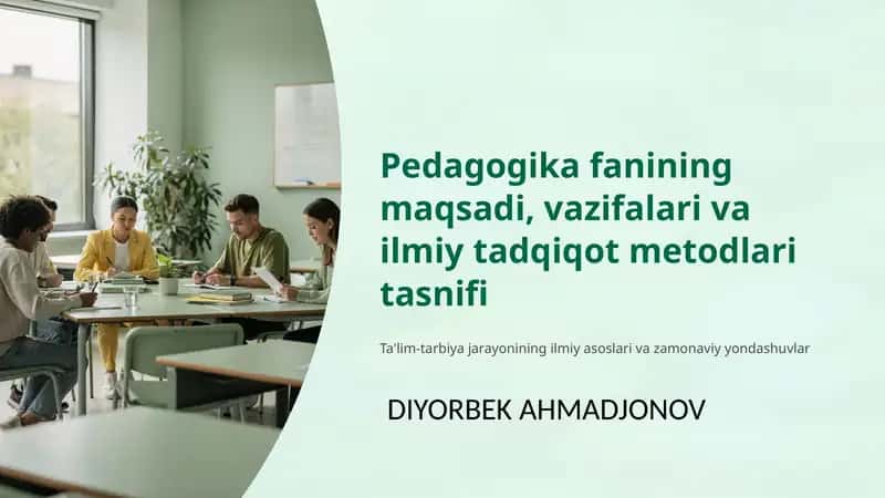 Pedagogika fanining maqsadi, vazifalari va ilmiy tadqiqot metodlari tasnifi 1
